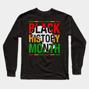 Black History Month African Melanin Pride Long Sleeve T-Shirt